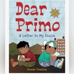 New dear primo:a letter to my cousin picture book